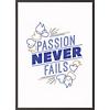 Paperflow Wall Mountable Non Magnetic Motivational Frames "Passion Never Fails" 600 x 800mm Multicolour